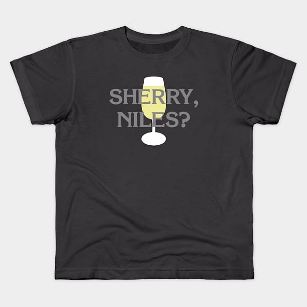 Sherry, Niles? Kids T-Shirt by fandemonium